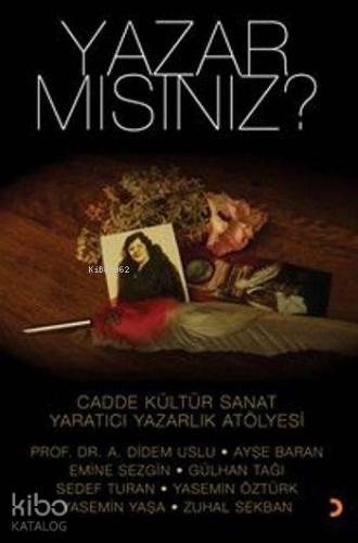 Yazar mısınız?; Cadde Kültür Sanat Yaratıcı Yazarlık Atölyesi | A. Did