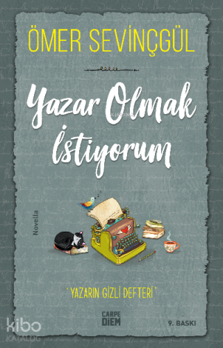 Yazar Olmak İstiyorum | Ömer Sevinçgül | Carpe Diem Kitap