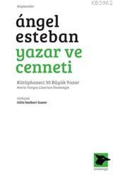 Yazar ve Cenneti | Angel Esteban | Alakarga Sanat Yayınları