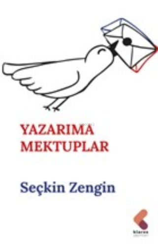 Yazarıma Mektuplar | Seçkin Zengin | Klaros Yayınları