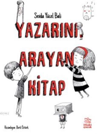 Yazarını Arayan Kitap | Sevda Yücel Bali | İthaki Çocuk Yayınları