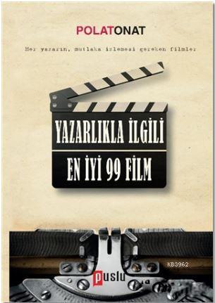 Yazarlıkla İlgili En İyi 99 Film | Polat Onat | Puslu Yayıncılık