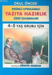 Yazı Çalışmaları 4-5 | Hüseyin Kılıçkan | İnkılâp Kitabevi