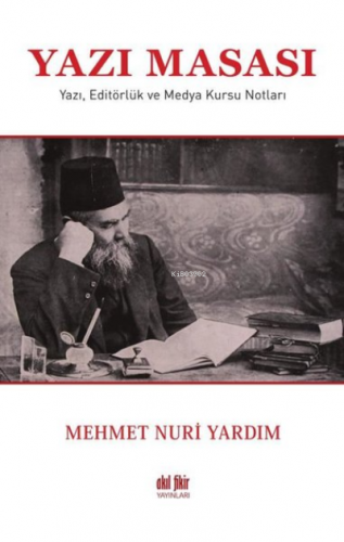 Yazı Masası Yazı, Editörlük ve Medya Kursu Notları | Mehmet Nuri Yardı