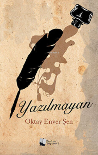 Yazılamayan | Oktay Enver Şen | Karina Kitap