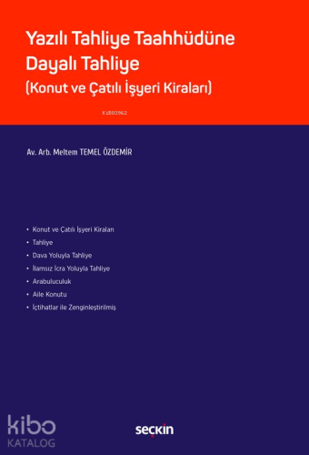 Yazılı Tahliye Taahhüdüne Dayalı Tahliye;(Konut ve Çatılı İşyeri Kiral