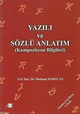 Yazılı ve Sözlü Anlatım; Kompozisyon Bilgileri | Mahmut Babacan | Akad