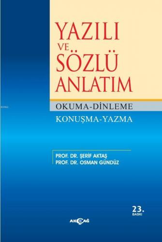 Yazılı ve Sözlü Anlatım | Şerif Aktaş | Akçağ Basım Yayım Pazarlama