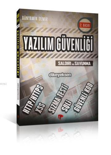 Yazılım Güvenliği; Saldırı ve Savunma | Bünyamin Demir | Dikeyeksen Ya