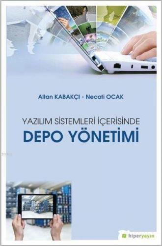 Yazılım Sistemleri İçerisinde Depo Yönetimi | Altan Kabakçı | Hiperlin