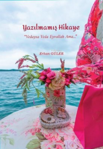 Yazılmamış Hikaye | Erhan Güler | İkinci Adam Yayınları