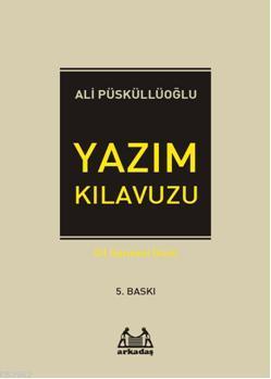 Yazım Kılavuzu | Ali Püsküllüoğlu | Arkadaş Yayınevi