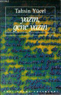 Yazın Gene Yazın | Tahsin Yücel | Yapı Kredi Yayınları ( YKY )