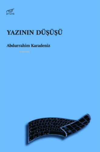 Yazının Düşüşü | Abdurrahim Karadeniz | Pruva