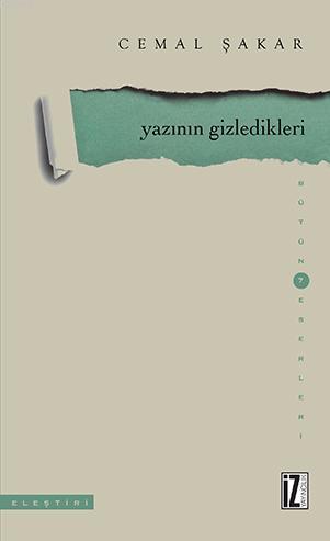 Yazının Gizledikleri | Cemal Şakar | İz Yayıncılık