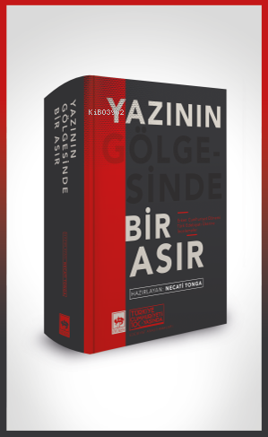 Yazının Gölgesinde Bir Asır | Kolektif | Ötüken Neşriyat