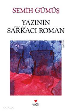 Yazının Sarkacı Roman | Semih Gümüş | Can Yayınları