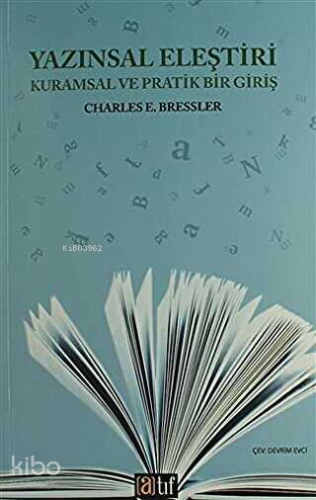 Yazınsal Eleştiri;Kurumsal ve Pratik Bir Giriş | Charles E. Bressler |