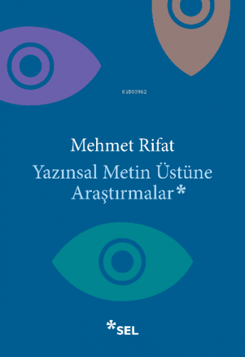 Yazınsal Metin Üstüne Araştırmalar | Mehmet Rifat | Sel Yayıncılık