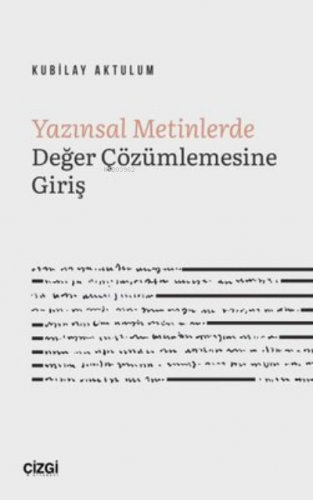 Yazınsal Metinlerde Değer Çözümlemesine Giriş | Kubilay Aktulum | Çizg