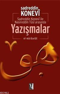 Yazışmalar | Sadreddin Konevî | İz Yayıncılık