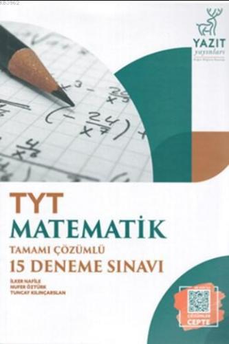 Yazıt Yayınları TYT Matematik 15 Deneme Sınavı Yazıt | İlker Nafile | 