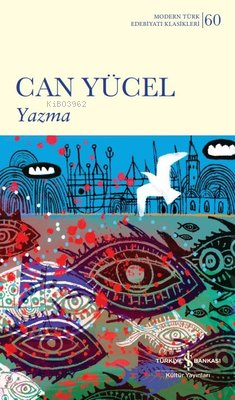 Yazma - Modern Türk Edebiyatı Klasikleri 60 | Can Yücel | Türkiye İş B