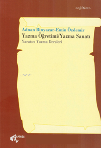 Yazma Öğretimi Yazma Sanatı | Adnan Binyazar | Papirüs Yayın Dağıtım