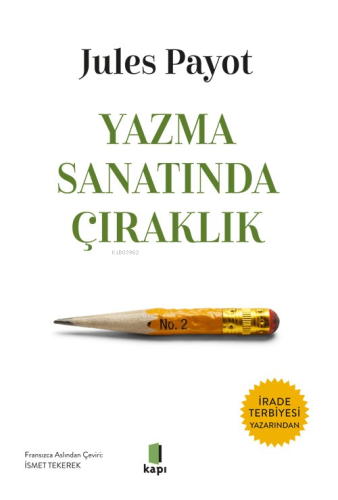 Yazma Sanatında Çıraklık | Jules Payot | Kapı Yayınları