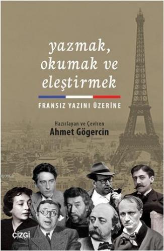 Yazmak, Okumak ve Eleştirmek; Fransız Yazını Üzerine | Ahmet Gögercin 