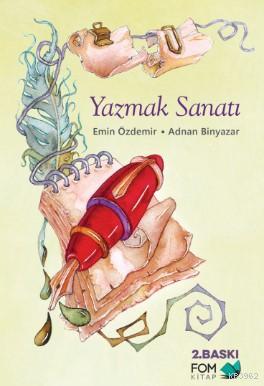 Yazmak Sanatı | Emin Özdemir | Fom Kitap