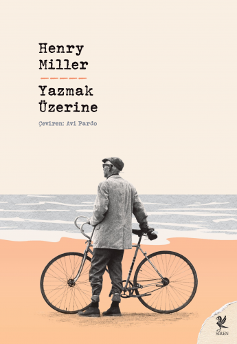 Yazmak Üzerine | Henry Miller | Siren Yayınları