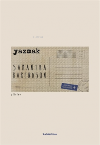 Yazmak | Samantha Barendson | Kafekültür Yayıncılık