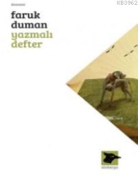 Yazmalı Defter | Faruk Duman | Alakarga Sanat Yayınları