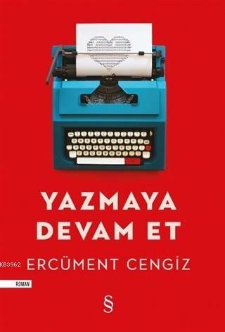 Yazmaya Devam Et | Ercüment Cengiz | Everest Yayınları