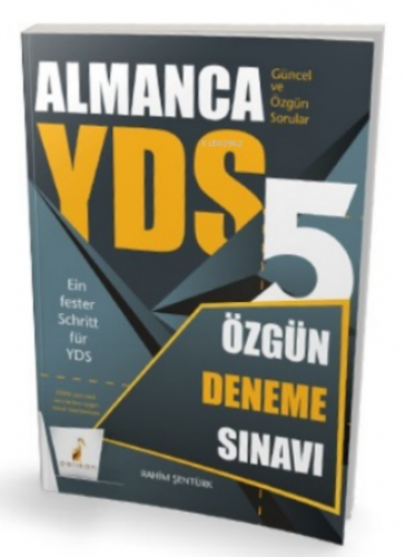 YDS Almanca Özgün 5 Deneme Sınavı | Rahim Şentürk | Pelikan Yayınevi