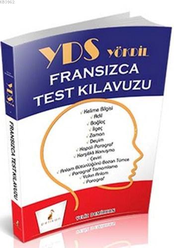 YDS YÖKDİL Fransızca Test Kılavuzu | Yeliz Demirhan | Pelikan Yayınevi