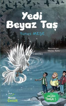 Yedi Beyaz Taş | Yunus Meşe | Mecaz Çocuk