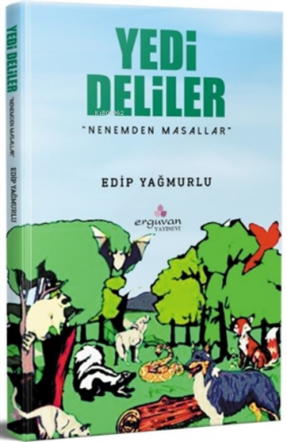 Yedi Deliler Nenemden Masallar | Edip Yağmurlu | Erguvan Yayınevi