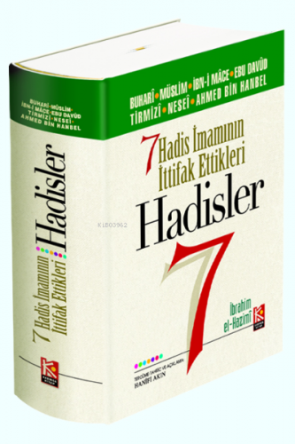 Yedi Hadis İmamının İttifak Ettikleri Hadisler | İbrahim El - Hazimi |