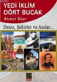 Yedi İklim Dört Bucak | Ahmet Oker | Babıali Kitaplığı