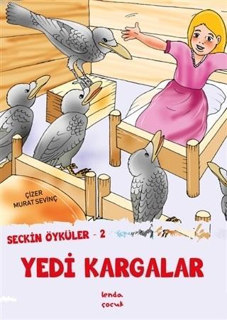 Yedi Kargalar - Seçkin Öyküler 2 | Murat Sevinç | Lenda Çocuk