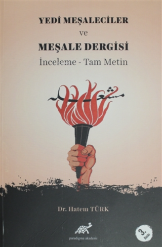 Yedi Meşaleciler ve Meşale Dergisi | Hatem Türk | Paradigma Akademi Ya