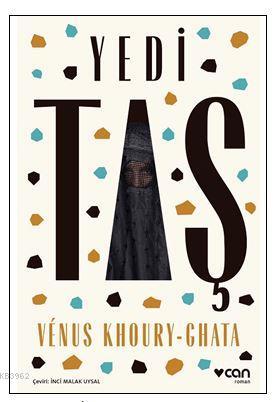 Yedi Taş | Venus Khoury-Ghata | Can Yayınları