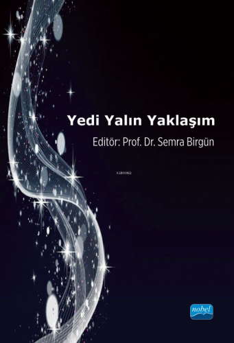 Yedi Yalın Yaklaşım | Semra Birgün | Nobel Akademik Yayıncılık