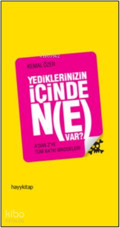 Yediklerinizin İçinde Ne Var? | Kemal Özer | Hayy Kitap