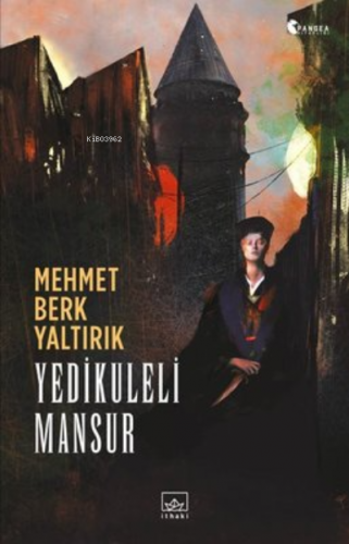 Yedikuleli Mansur | Mehmet Berk Yaltırık | İthaki Yayınları