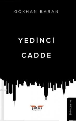 Yedinci Cadde | Gökhan Baran | Perseus Yayınevi