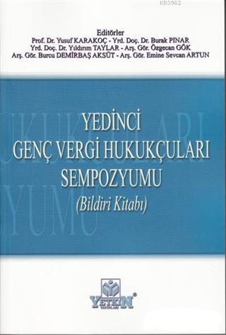 Yedinci Genç Vergi Hukukçuları Sempozyumu; (Bildiri Kitabı) | Yusuf Ka