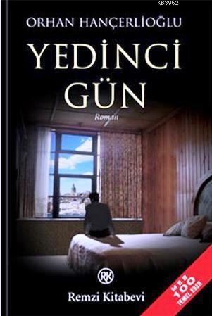 Yedinci Gün | Orhan Hançerlioğlu | Remzi Kitabevi